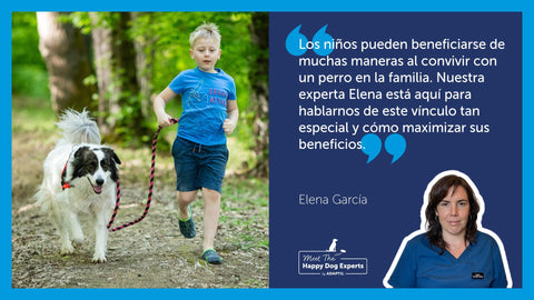 Cómo lograr una buena convivencia entre perros y niños, ¡explicado por una experta en Perros Felices!